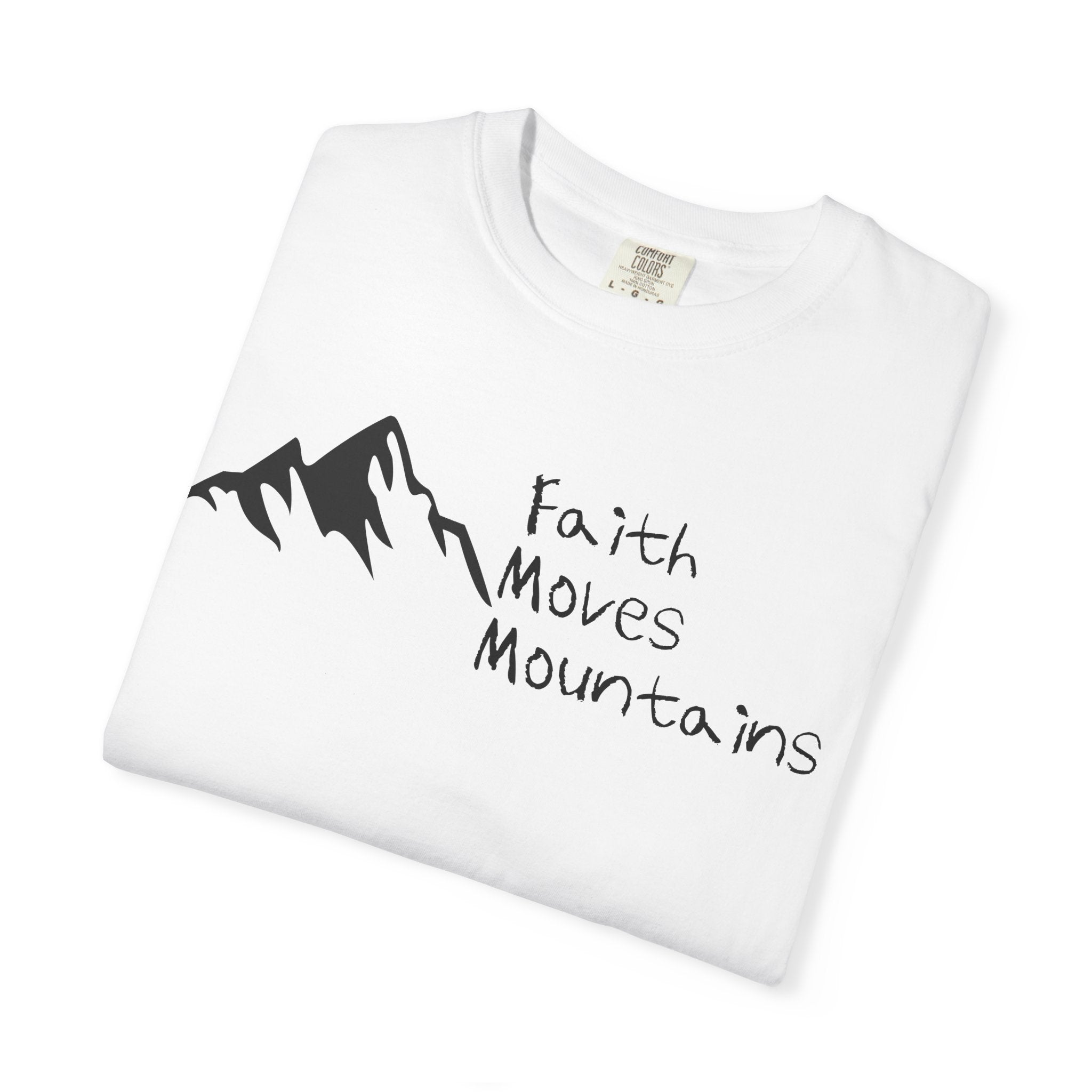 Faith Moves Mountains T‑Shirt