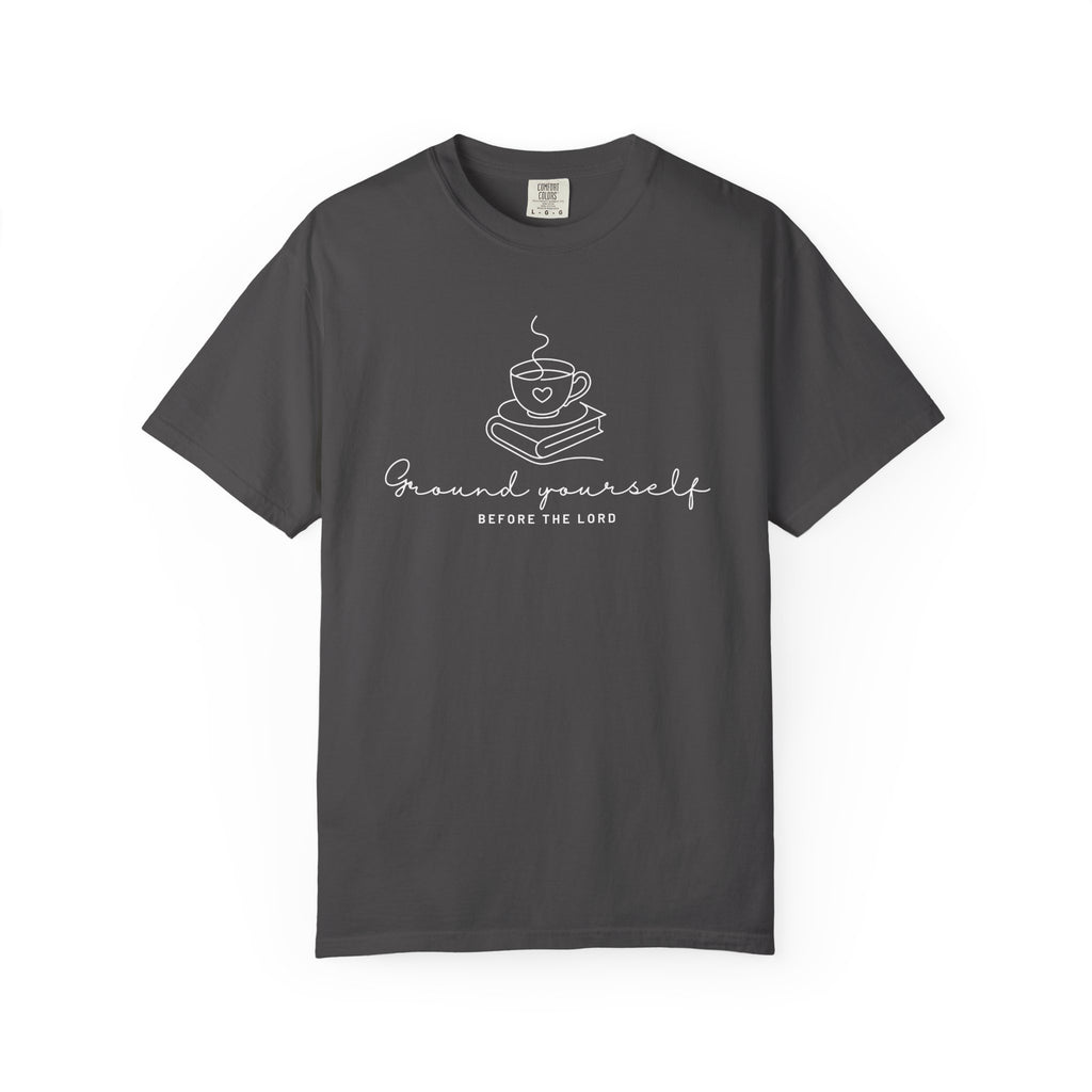 "Ground Yourself" Tee