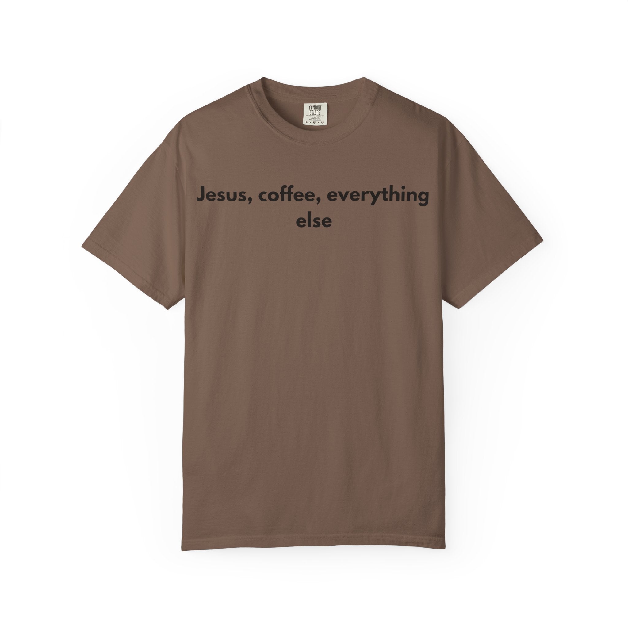 Jesus, Coffee, Everything Else Tee